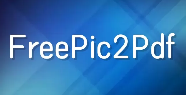 FreePic2Pdf是什么?freepic2pdf怎么把图片批量转换成pdf?