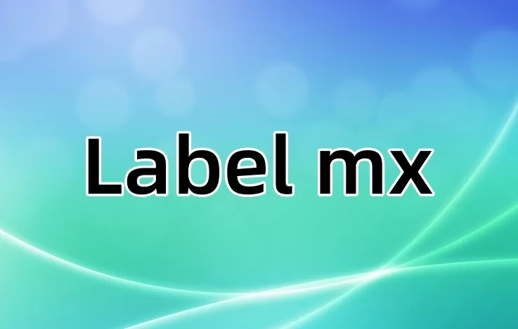 Label mx是什么?label mx批量制作二维码步骤
